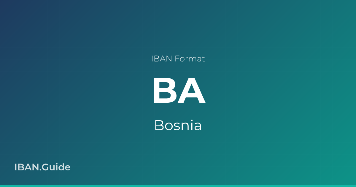 Bosnia and Herzegovina IBAN Format, Example & Validator | IBAN.Guide