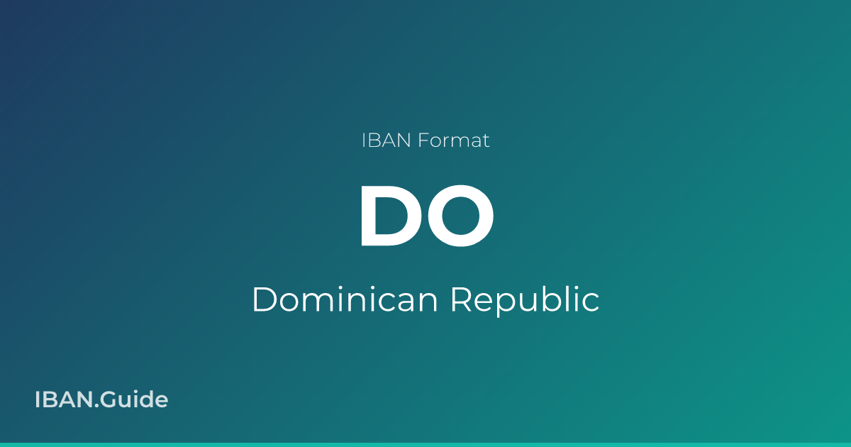 Dominican Republic IBAN Format, Example & Validator | IBAN.Guide